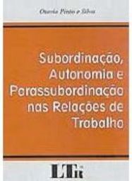 Subordinação, Autonomia e Parassubordinação nas Relações de Trabalho