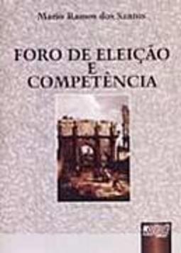 Foro de Eleição e Competência