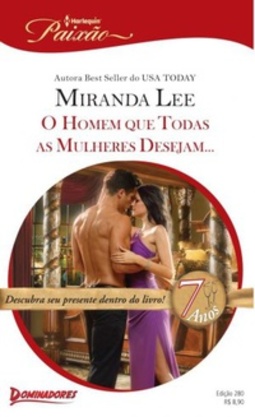 O Homem que Todas as Mulheres Desejam... (Harlequin Paixão #280)