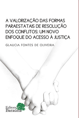 A valorização das formas paraestatais de resolução de conflitos: Um novo enfoque do acesso à justiça