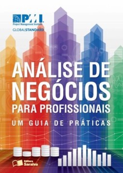 Análise de negócios para profissionais: um guia de práticas