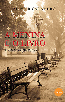 A menina e o livro: E outras poesias