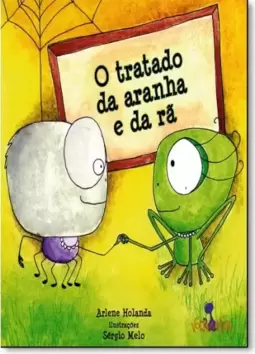 Tratado Da Aranha E Da Ra, O