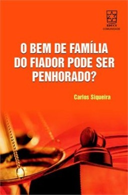 O bem de família do fiador pode ser penhorado?