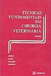 Técnicas Fundamentais em Cirurgia Veterinária