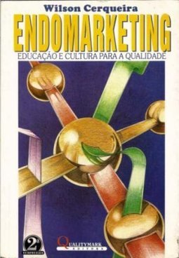 Endomarketing: Educação e Cultura para a Qualidade