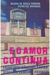 ... E o Amor Continua