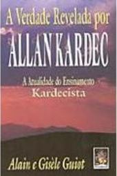 A Verdade Revelada por Allan Kardec
