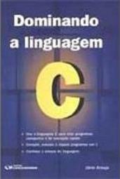Dominando a Linguagem C
