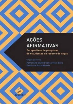 Ações afirmativas: perspectivas de pesquisas de estudantes da reserva de vagas