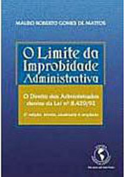 O Limite da Improbidade Administrativa