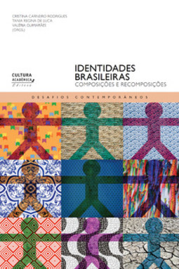 Identidades brasileiras: composições e recomposições