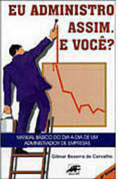 Eu Administro Assim. E Você?