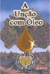 A Unção com Óleo