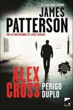Alex Cross   Perigo Duplo (Alex Cross)