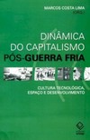 Dinâmica do capitalismo pós-guerra fria: cultura tecnológica, espaço e desenvolvimento