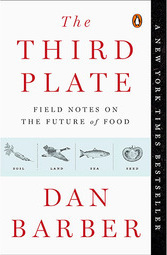 The Third Plate: Field Notes on the Future of Food