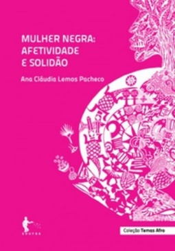 Mulher Negra: Afetividade e Solidão