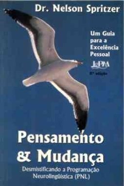 Pensamento & Mudança: Desmistificação a Programação Neurolinguística