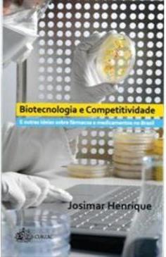 BIOTECNOLOGIA E COMPETITIVIDADE: E OUTRAS...BRASIL