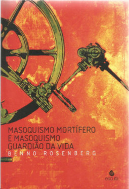 Masoquismo mortífero e masoquismo guardião da vida