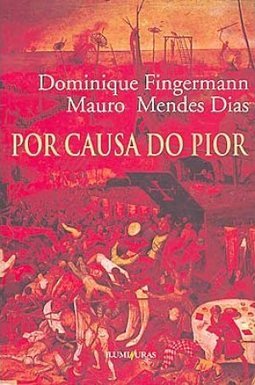 Por Causa do Pior