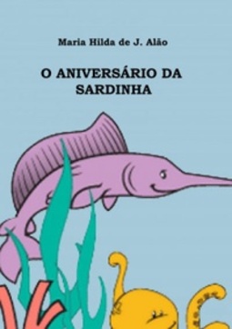 O ANIVERSÁRIO DA SARDINHA