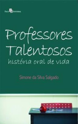 Professores talentosos: história oral de vida