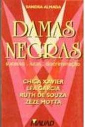 Damas Negras: Sucesso, Lutas, Discriminação