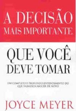 A Decisão Mais Importante que Você Deve Tomar