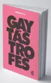 Gaytástrofes