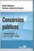 Consórcios Públicos: Comentários à Lei 11.107/2005