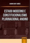 Estado Moderno e Constitucionalismo Plurinacional Andino