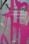 Literatura Comparada (Coleção Língua, Discurso e Literatura)