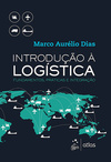 Introdução à logística: Fundamentos, práticas e integração
