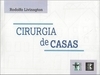 CIRURGIA DE CASAS