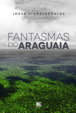 Fantasmas do Araguaia