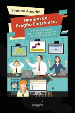 Manual do pregão eletrônico: um guia seguro para a aplicação do decreto 10.024/19