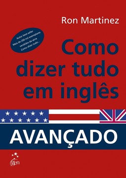 Como dizer tudo em inglês: Avançado