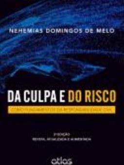 Da culpa e do risco: Como fundamentos da responsabilidade civil