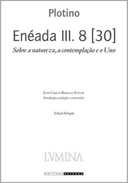 Enéada III. 8 [30]: sobre a natureza, a contemplação e o Uno