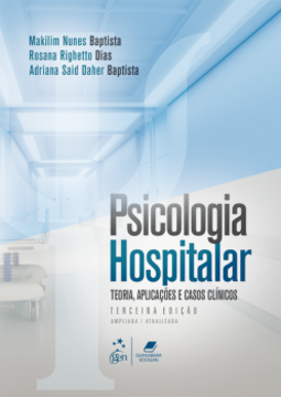 Psicologia hospitalar: teoria, aplicações e casos clínicos