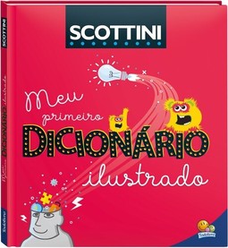 Scottini Meu Primeiro Dicionário Ilustrado