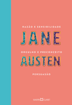 Razão e sensibilidade - Orgulho e preconceito - Persuasão