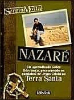 Nazaré: uma Aprendizagem Sobre Liderança, Percorrendo...
