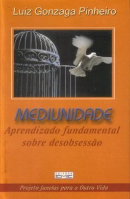Mediunidade: Aprendizado Fundamental Sobre Desobsessão