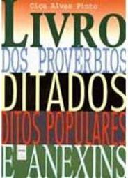 Livro dos Provérbios, Ditados, Ditos Populares e Anexins