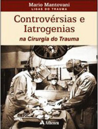 Controvérsias e Iatrogenias na Cirurgia do Trauma