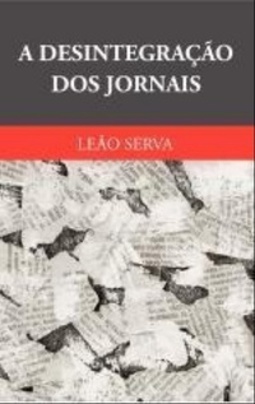 A Desintegração Dos Jornais
