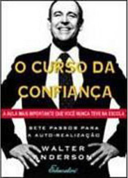 Curso da Confiança: Aula mais Importante que Você Nunca Teve na Escola